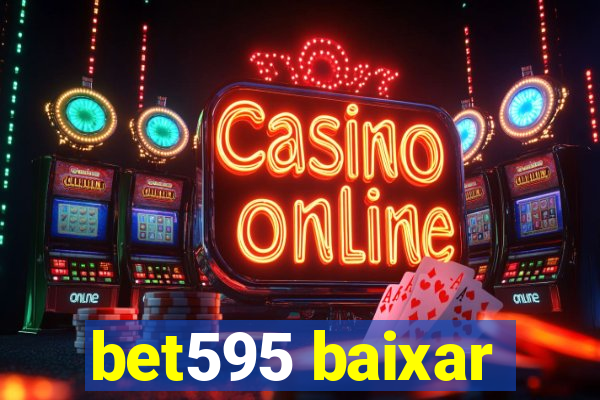 bet595 baixar